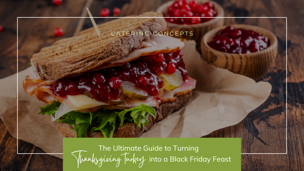 Catering Concepts Black Friday Feast Guide