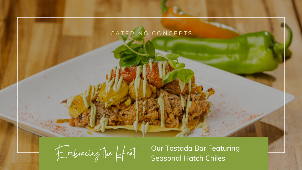 Catering Concepts Tostada Bar with Hatch Chiles